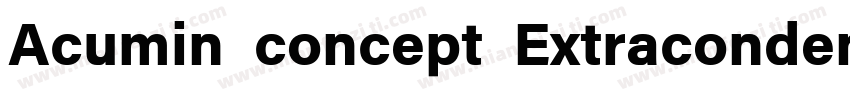 Acumin concept Extracondensed字体转换